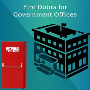 Fire Doors for Government Offices
